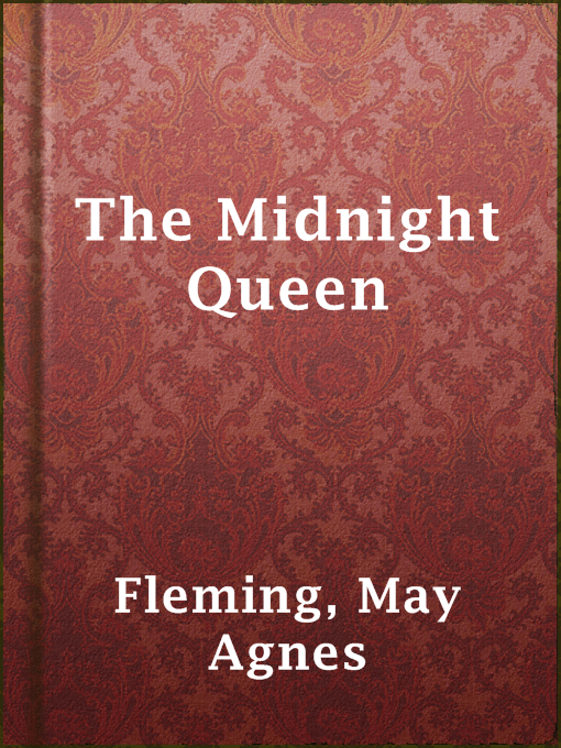Title details for The Midnight Queen by May Agnes Fleming - Available